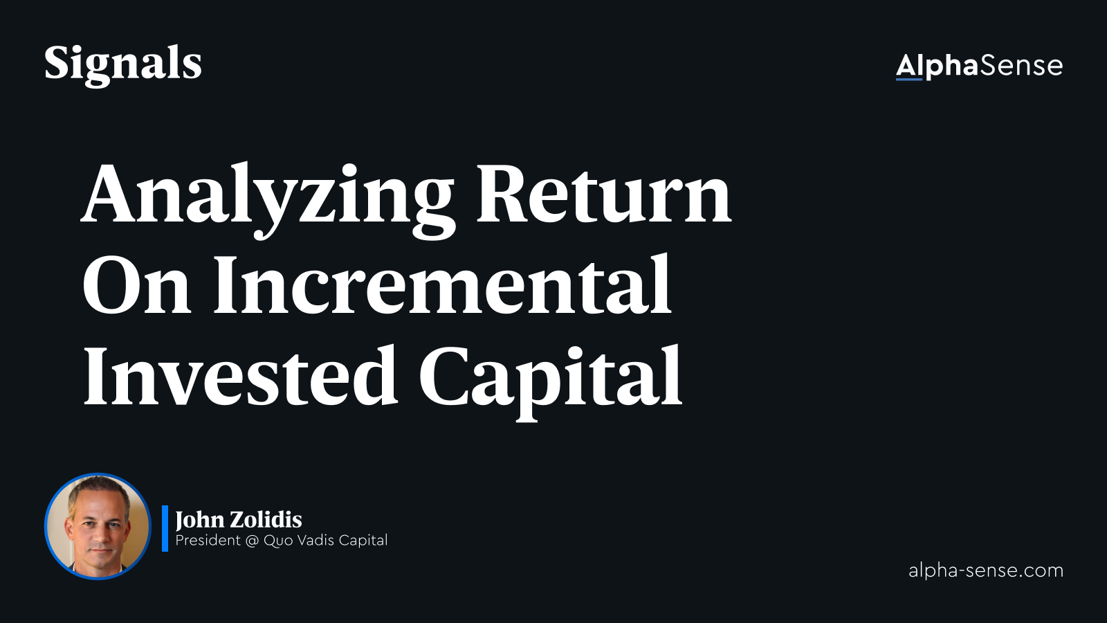 Analyzing Return on Incremental Invested Capital | Signals by AlphaSense Podcast